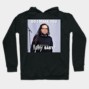 Do I Make You Korny Hoodie